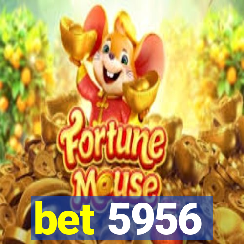 bet 5956